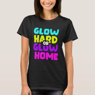 Camiseta Duro brilhante ou Lar para casa