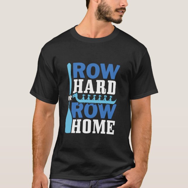 Camiseta Duro de linha ou casa de linha - Corrida de Barco  (Frente)