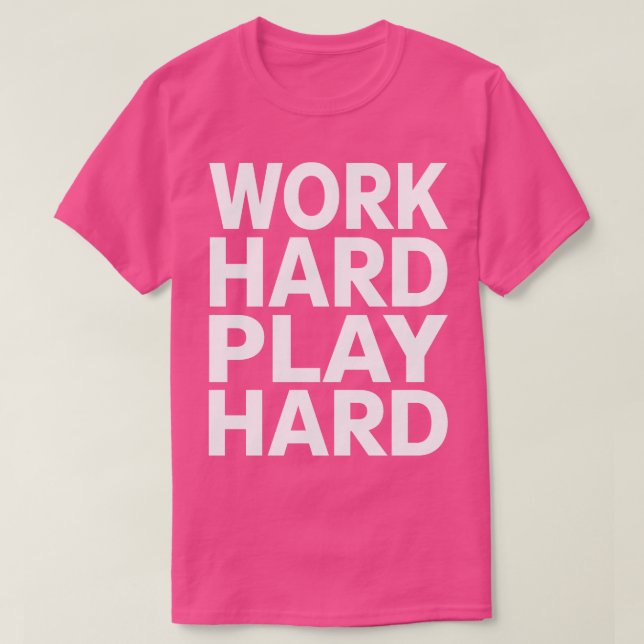 Camiseta Duro de reprodução do duro de trabalho 8 (Frente do Design)