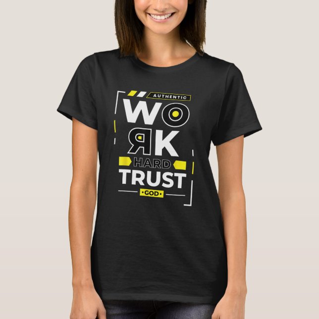 Camiseta Duro de trabalho confie em deus (Frente)