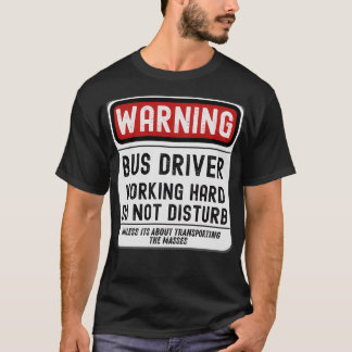 Camiseta Duro de Trabalho do Driver de Barramento Não Incom