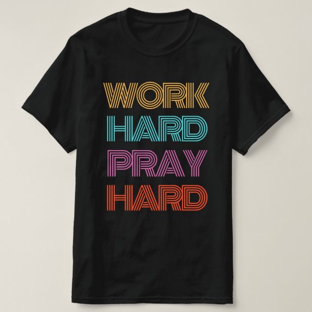 CAMISETA DURO DE TRABALHO DURO DE PRAY (Frente do Design)
