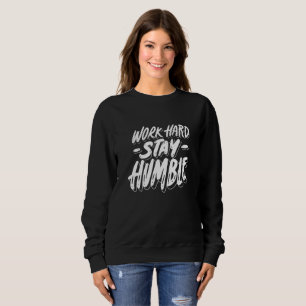 Camiseta Duro de trabalho é humilde - Tipografia motivacion