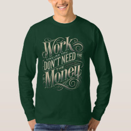 Camiseta duro de trabalho encoraje mãos longas
