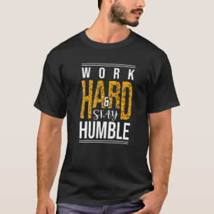 Camiseta Duro de trabalho Inspiração cita aspas Legal
