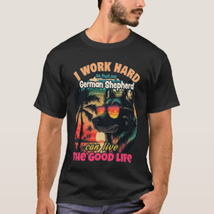 Camiseta Duro de trabalho para que meu german shepherd poss
