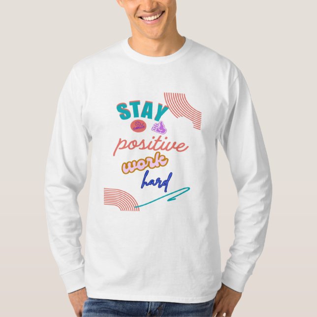 Camiseta Duro de trabalho positivo (Frente)