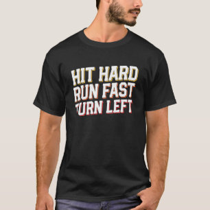 Camiseta Duro Engraçado de Besball Corre Rápido Vire à Esqu