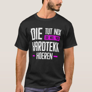 Camiseta Duro Hardtekk Tekk Techno Gabberina Tekkno Uptempo