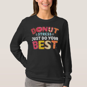 Camiseta Dúvidas Legal De Estresse Rosquinha Apenas Faça Se