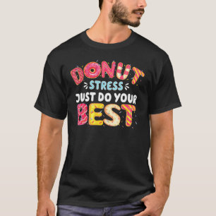 Camiseta Dúvidas Legal De Estresse Rosquinha Apenas Faça Se