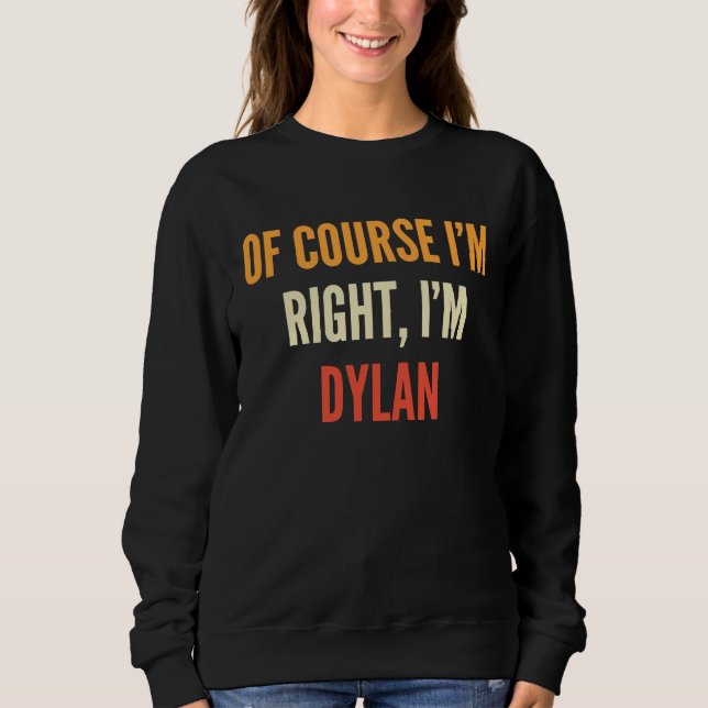Camiseta Dylan, Claro que Estou Certo, Eu Sou Dylan (Frente)