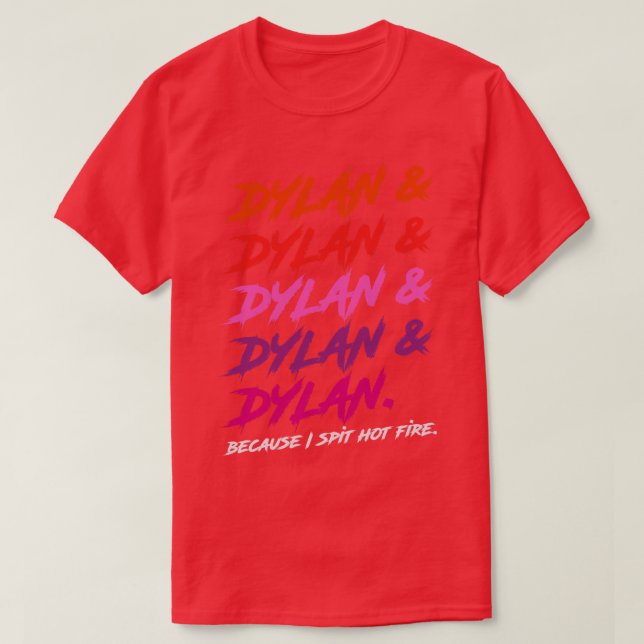 Camiseta Dylan Porque Eu Cuspo Fogo Quente (Frente do Design)