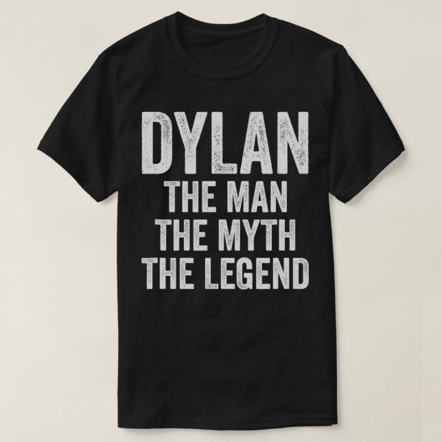 Camiseta Dylan The Man The Myth The Legend  First Name Dyla (Frente do Design)