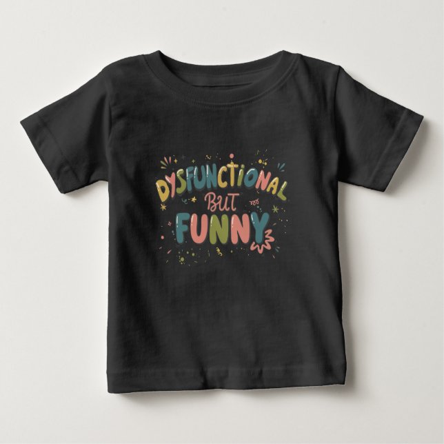 Camiseta Dysfunctional but funny (Frente)