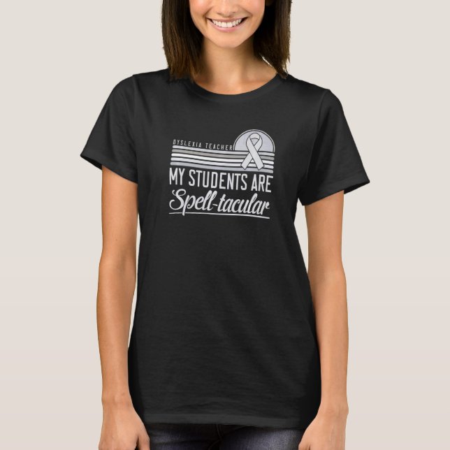Camiseta Dyslexia Teacher Awareness Dyslexic Reading Therap (Frente)