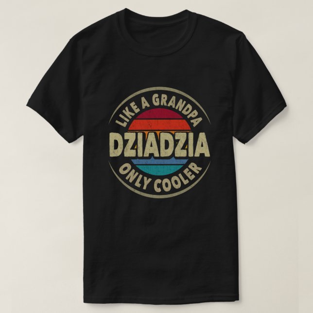 Camiseta Dziadzia, como um vovô, só Dia de os pais mais leg (Frente do Design)