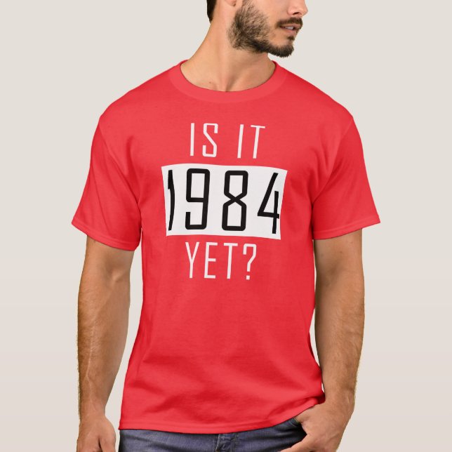 Camiseta É 1984 ainda? (Frente)
