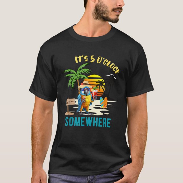 Camiseta É 5 horas Em algum lugar, Papagaio Bebendo (Frente)