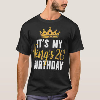 Camiseta É a 26ª Ideia de Aniversário do Meu Rei, por 26 an