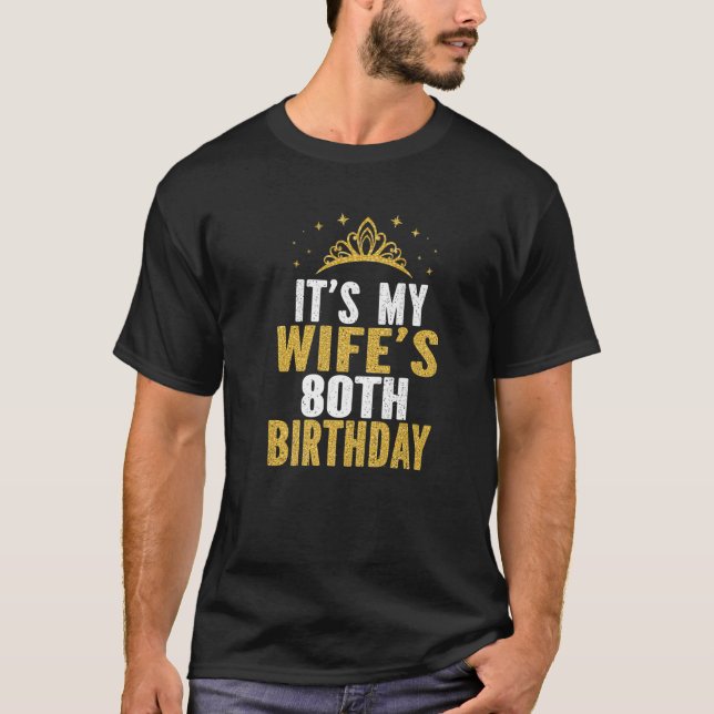 Camiseta É a 80 de aniversário da minha esposa, Esposas de  (Frente)