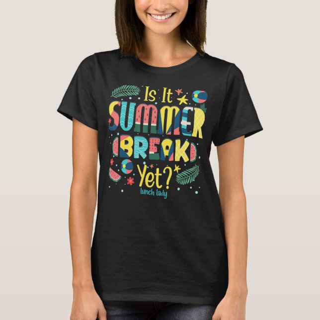Camiseta É A Break De Verão, Ainda Dama De Almoço? (Frente)