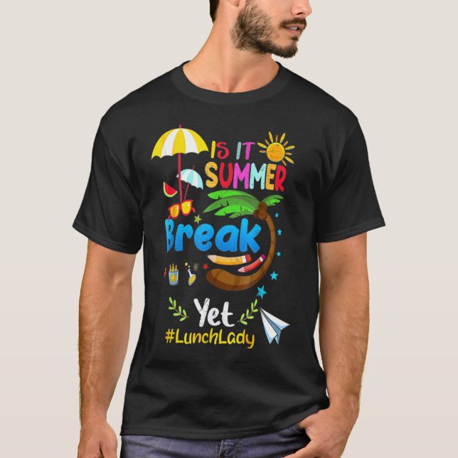 Camiseta É A Break De Verão, Ainda Dama De Almoço? (Frente)