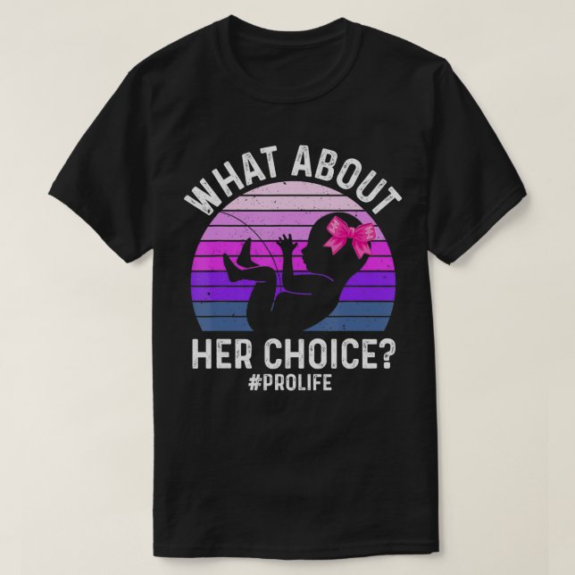 Camiseta E A Escolha Dela Para O Anti-Aborto ProLife Não Na (Frente do Design)