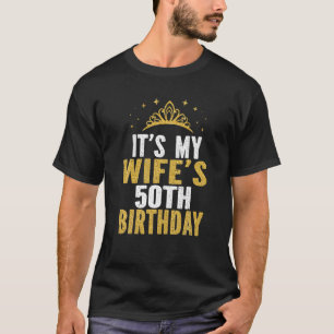 Camiseta É a esposa de 50 anos de aniversário de 50 anos da