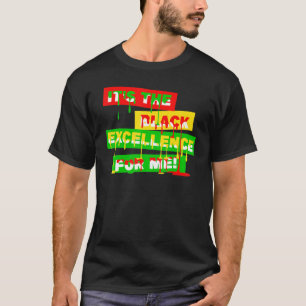 Camiseta É A Excelência Negra Para Mim A História Negra E