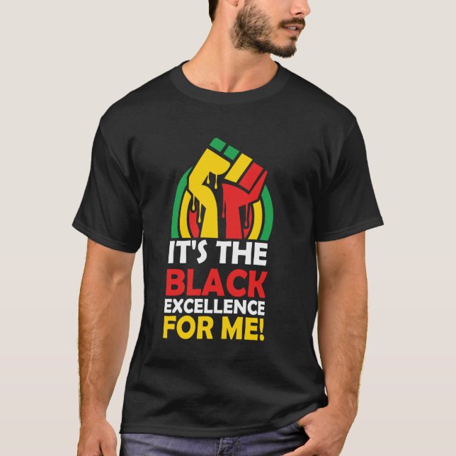 Camiseta É a excelência negra para mim, mano, irmã, pai, mã (Frente)