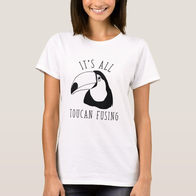 Camiseta É a fusão de todos os tucanos (Frente)