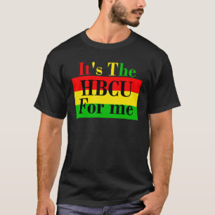 Camiseta É a HBCU para mim, futuro aluno ou Formando