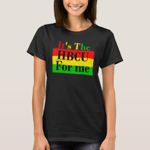 Camiseta É a HBCU para mim, futuro aluno ou Formando