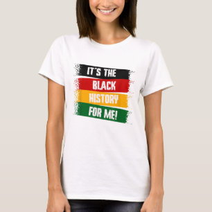 Camiseta É a história negra para mim mês da história negra