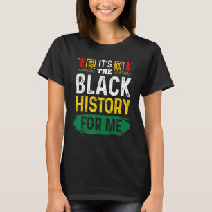 Camiseta É a história negra para mim mês da história negra