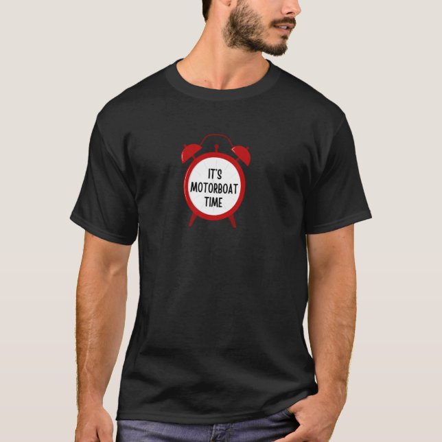 Camiseta É a Hora do Barco a Motor - presentes engraçados p (Frente)