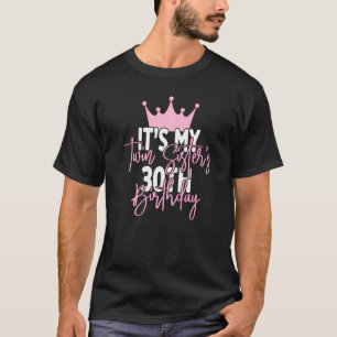 Camiseta É A Ideia Do aniversário de 30 anos Da Minha Irmã