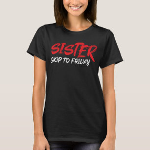 Camiseta E a Irmã Bonita vai para a Piada de sexta-feira
