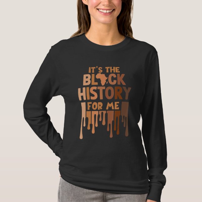 Camiseta É a Melanina para mim, História Negra. (Frente)