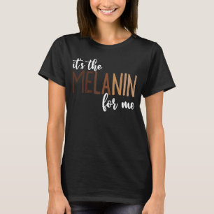 Camiseta É a melanina para mim, mulheres negras melanizadas
