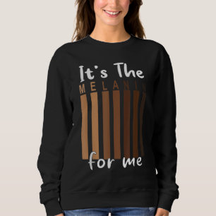 Camiseta É a Melanina para mim Orgulho da História Negra Me