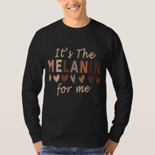 Camiseta É a Melanina para mim, Orgulho Negro História Negr