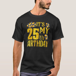 Camiseta É A Minha 25 de Aniversário Feliz Aniversário De 1