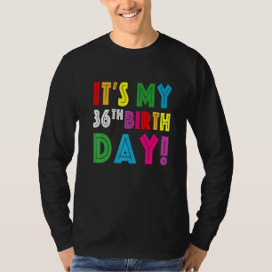 Camiseta É a minha 36ª Ideia de Aniversário para Meninas Ho
