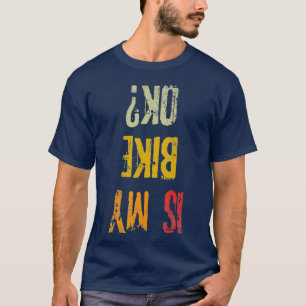 Camiseta É A Minha Bicicleta Ok, Retro Adulto Engraçado B