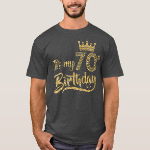 Camiseta É A Minha Coroa de 70 de aniversário de 70 anos