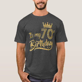 Camiseta É A Minha Coroa de 70 de aniversário de 70 anos