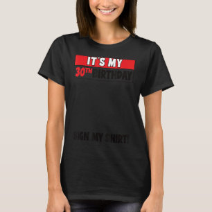 Camiseta É a minha Festa de aniversário de 30 anos