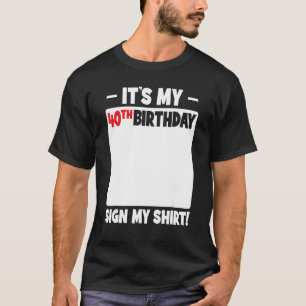 Camiseta É a minha Festa de aniversário de 40 anos